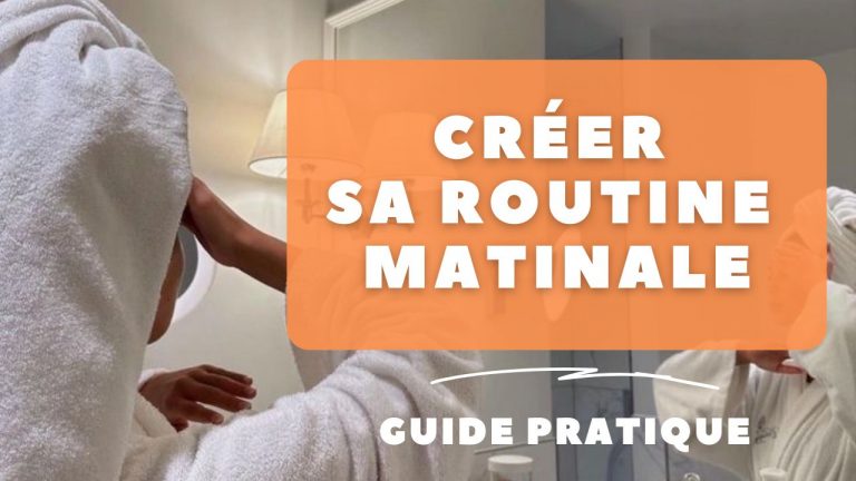 Lire la suite à propos de l’article Créer sa routine matinale : guide pratique